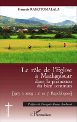 E-book, Le rôle de l'Église à Madagascar dans la promotion du bien commun : 1975 à 2009 : IIe et IIIe Républiques, L'Harmattan