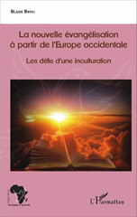eBook, La nouvelle évangélisation à partir de l'Europe occidentale : les défis d'une inculturation, Bayili, Blaise, L'Harmattan