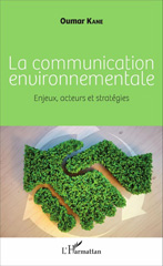 E-book, La communication environnementale : enjeux, acteurs et stratégies, L'Harmattan