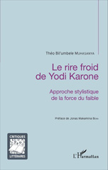 E-book, Le rire froid de Yodi Karone : approche stylistique de la force du faible, Muhasanya, Théo Bil'umbele, L'Harmattan