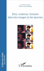 E-book, Rire, violence, histoire dans les images et les Oeuvres, L'Harmattan