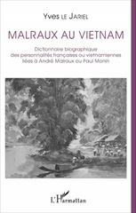 E-book, Malraux au Vietnam : dictionnaire biographique des personnalités françaises ou vietnamiennes liées à André Malraux ou Paul Monin, L'Harmattan