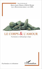 E-book, Le corps et l'amour : psychanalyse et anthropologie critique : Rencontres-débat du CIPA 2014 et 2015, L'Harmattan