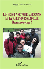 E-book, Les primo-arrivants africains et la voie professionnelle : réussite ou échec ?, L'Harmattan