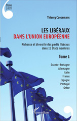 E-book, Les libéraux dans l'Union européenne : richesse et diversité des partis libéraux dans 15 États membres, vol. 1 : Grande-Bretagne, Allemagne, Italie, France, Espagne, Portugal, Grèce, L'Harmattan