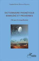 E-book, Dictionnaire phonétique Bamiléké et proverbes : Clés pour la compréhension, L'Harmattan