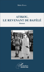 E-book, Atikou, le revenant de Bafélé : Roman, L'Harmattan