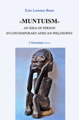 E-book, Muntuism : An idea of person in contemporary african philosophy, L'Harmattan