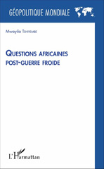 eBook, Questions africaines post-guerre froide, Tshiyembe, Mwayila, L'Harmattan