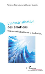 E-book, L'industrialisation des émotions : vers une radicalisation de la modernité ?, L'Harmattan