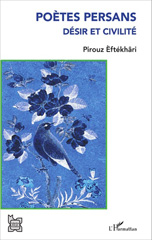 eBook, Poètes persans : désir et civilité, Eftékhari, Pirouz, L'Harmattan