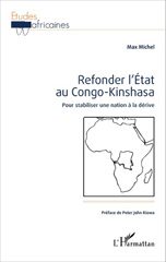 E-book, Refonder l'Etat au Congo-Kinshasa : pour stabiliser une nation à la dérive, Michel, Max., L'Harmattan