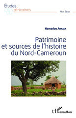 E-book, Patrimoine et sources de l'histoire du Nord-Cameroun, L'Harmattan