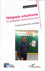 eBook, Pédagogie actualisante et pédagogie socioconstructive : pratiques éducatives sociétales, Brun-Picard, Yannick, L'Harmattan