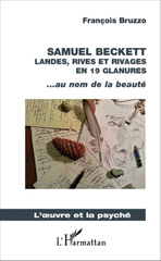 E-book, Samuel Beckett : landes, rives et rivages en 19 glanures : au nom de la beauté, Bruzzo, François, L'Harmattan