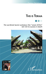 E-book, This is Toraja : the sacrificial burial customary like raison d'être : get rich to success in death, L'Harmattan