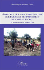 E-book, Pédagogie de la doctrine sociale de l'Église et renforcement du capital social : le monde paysan du Burkina Faso, L'Harmattan Burkina Faso
