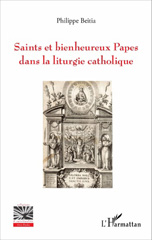 eBook, Saints et bienheureux papes dans la liturgie catholique, Beitia, Philippe, L'Harmattan