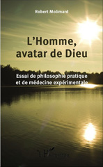 E-book, L'homme, avatar de Dieu : essai de philosophie pratique et de médecine expérimentale, L'Harmattan