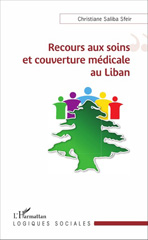 E-book, Recours aux soins et couverture médicale au Liban, Saliba Sfeir, Christiane, L'Harmattan