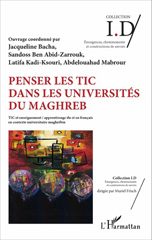 E-book, Penser les TIC dans les universités du Maghreb, vol. 1 : TIC et enseignement, apprentissage du et en français en contexte universitaire maghrébin, L'Harmattan