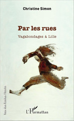 E-book, Par les rues : vagabondages à Lille, Simon, Christine, L'Harmattan