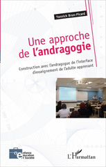 E-book, Une approche de l'andragogie : construction avec l'andragogue de l'interface d'enseignement de l'adulte apprenant, L'Harmattan
