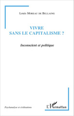 E-book, Vivre sans le capitalisme ? : inconscient et politique, L'Harmattan