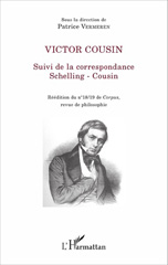 E-book, Victor Cousin : suivi de la correspondance Schelling-Cousin : réédition du no. 18-19 de Corpus, revue de philosophie, L'Harmattan