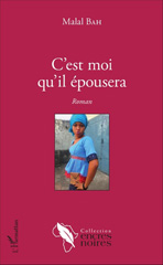 E-book, C'est moi qu'il épousera : Roman, Bah, Mamadou Malal, L'Harmattan