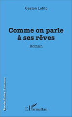 eBook, Comme on parle à ses rêves : Roman, L'Harmattan