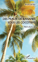 eBook, Des peaux de bananes sous les cocotiers : Récit d'une vie, L'Harmattan