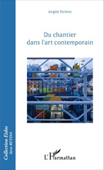 E-book, Du chantier dans l'art contemporain, Ferrere, Angèle, L'Harmattan