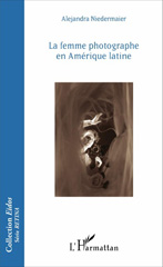 E-book, La femme photographe en Amérique latine, Niedermaier, Alejandra, L'Harmattan