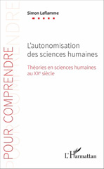 E-book, L'autonomisation des sciences humaines : Théories en sciences humaines au XXe siècle, Laflamme, Simon, L'Harmattan