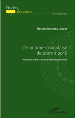 eBook, L'économie congolaise de 2007 à 2016 : Persistance des facteurs d'enlisement en RDC, L'Harmattan
