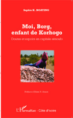 E-book, Moi, Borg, enfant de Korhogo : Doutes et espoirs en capitale sénoufo, L'Harmattan