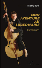 eBook, Mon aventure au Lucernaire : Chroniques, L'Harmattan