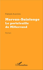 E-book, Morvan-Saintonge : Le portefeuille de Mitterrand : Roman, L'Harmattan