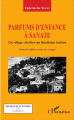 E-book, Parfums d'enfance à Sanate : Un village chrétien au Kurdistan irakien, L'Harmattan