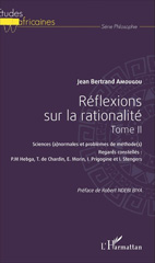E-book, Réflexions sur la rationalité Tome II : Sciences (a)normales et problèmes de méthode(s), Amougou, Jean-Bertrand, L'Harmattan
