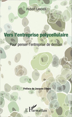 E-book, Vers l'entreprise polycellulaire : Pour penser l'entreprise de demain, L'Harmattan