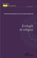 eBook, Écologie et religion : actes du colloque du 1, 2 et 3 septembre 2011, L'Harmattan