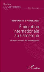E-book, Émigration internationale au Cameroun : des enjeux nouveaux aux nouvelles figures, L'Harmattan
