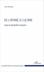E-book, De l'intime à l'ultime : essai de spiritualité comparée, L'Harmattan