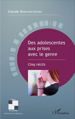 E-book, Des adolescentes aux prises avec le genre : cinq récits, Renoton-Lépine, Claude, L'Harmattan