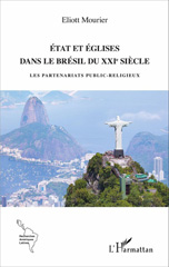 E-book, État et Églises dans le Brésil du XXIe siècle : les partenariats public-religieux, L'Harmattan