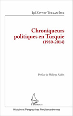 E-book, Chroniqueurs politiques en Turquie, 1980-2014, L'Harmattan
