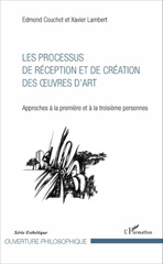 E-book, Les processus de réception et de création des œuvres d'art : approches à la première et à la troisième personnes, L'Harmattan