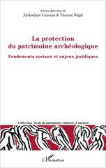 E-book, La protection du patrimoine archéologique : fondements sociaux et enjeux juridiques, L'Harmattan